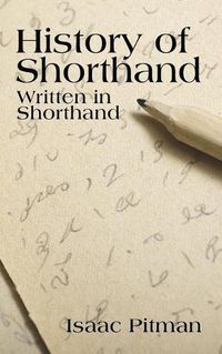 Cover image for A History of Shorthand, Written in Shorthand