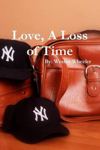 Cover image for Love, A Loss of Time