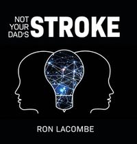 Cover image for Not Your Dad's Stroke