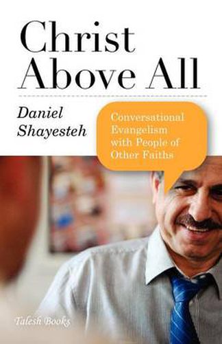 Cover image for Christ Above All: Conversational Evangelism with People of Other Faiths