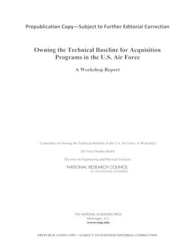 Owning the Technical Baseline for Acquisition Programs in the U.S. Air Force: A Workshop Report