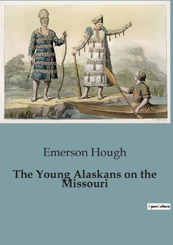 Cover image for The Young Alaskans on the Missouri