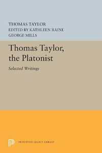 Cover image for Thomas Taylor, the Platonist: Selected Writings