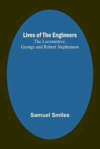 Cover image for Lives of the Engineers