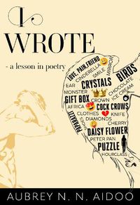 Cover image for I Wrote - A Lesson in Poetry