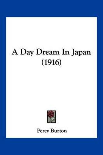 Cover image for A Day Dream in Japan (1916)