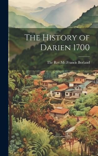 Cover image for The History of Darien 1700