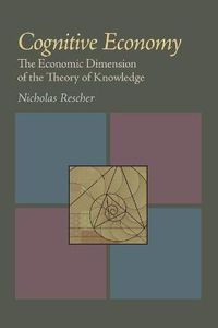 Cover image for Cognitive Economy: The Economic Dimension of the Theory of Knowledge