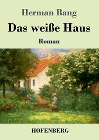 Cover image for Das weisse Haus: Roman