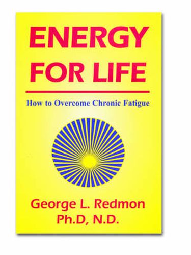 Cover image for Energy for Life: How to Overcome Chronic Fatigue