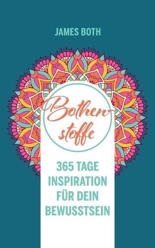 Cover image for Bothenstoffe: 365 Tage Inspiration fur Dein Bewusstsein - new edition