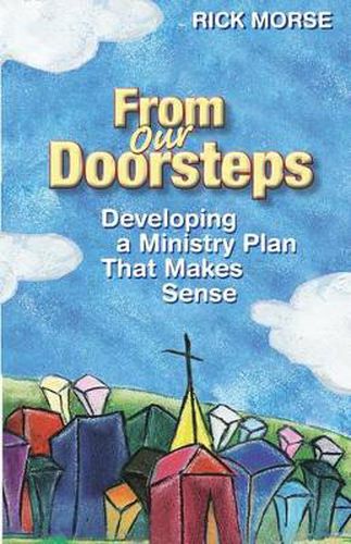 Cover image for From Our Doorsteps: Developing a Ministry Plan That Makes Sense