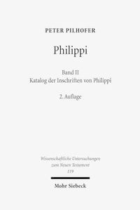 Cover image for Philippi: Band 2: Katalog der Inschriften von Philippi