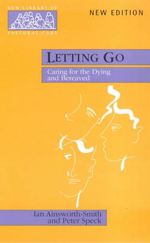 Cover image for Letting Go: Caring for the Dying and Bereaved