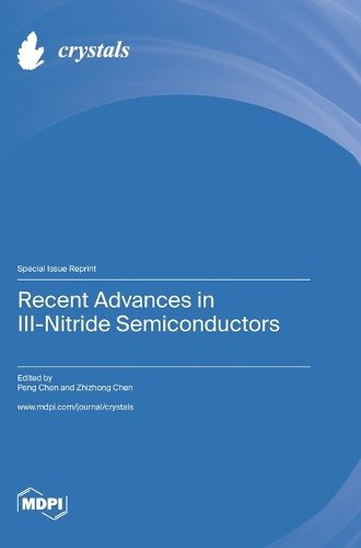 Cover image for Recent Advances in III-Nitride Semiconductors