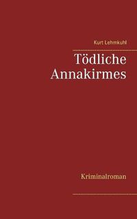 Cover image for Toedliche Annakirmes: Kriminalroman