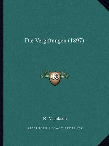 Cover image for Die Vergiftungen (1897)