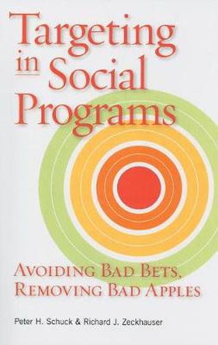 Cover image for Targeting in Social Programs: Avoiding Bad Bets, Removing Bad Apples