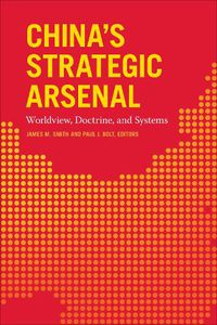 Cover image for China's Strategic Arsenal: Worldview, Doctrine, and Systems