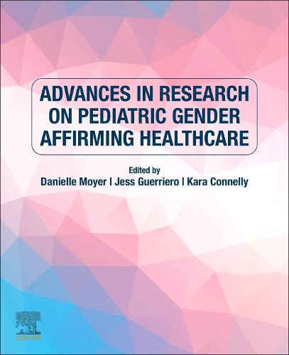 Cover image for Advances in Research on Pediatric Gender Affirming Healthcare