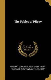 Cover image for The Fables of Pilpay