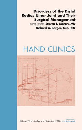 Cover image for Disorders of the Distal Radius Ulnar Joint and Their Surgical Management, An Issue of Hand Clinics