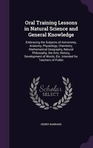 Cover image for Oral Training Lessons in Natural Science and General Knowledge