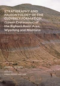 Cover image for Stratigraphy and Paleontology of the Cloverly Formation (Lower Cretaceous) of the Bighorn Basin Area, Wyoming and Montana