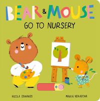 Cover image for Bear and Mouse Go to Nursery