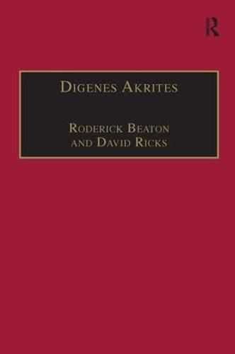 Digenes Akrites: New Approaches to Byzantine Heroic Poetry