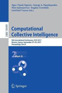 Cover image for Computational Collective Intelligence: 9th International Conference, ICCCI 2017, Nicosia, Cyprus, September 27-29, 2017, Proceedings, Part II