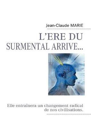 Cover image for L'Ere Du Surmental Arrive...