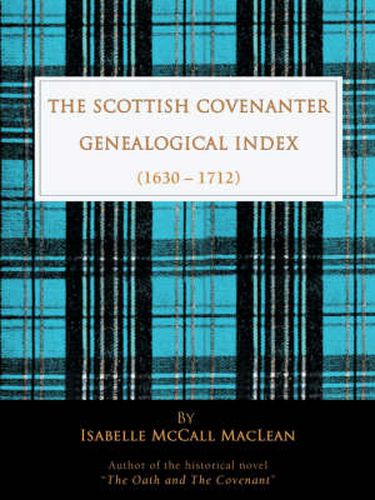 Cover image for The Scottish Covenanter Genealogical Index - (1630-1712)