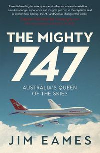 Cover image for The Mighty 747: Australia's Queen of the Skies