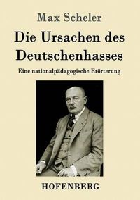 Cover image for Die Ursachen des Deutschenhasses: Eine nationalpadagogische Eroerterung