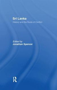 Cover image for Sri Lanka: History and the Roots of Conflict