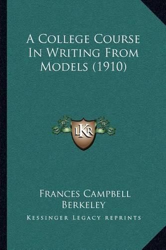 Cover image for A College Course in Writing from Models (1910)