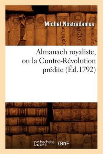 Almanach Royaliste, Ou La Contre-Revolution Predite (Ed.1792)