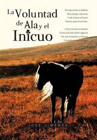 Cover image for La Voluntad de ALA y El Inicuo