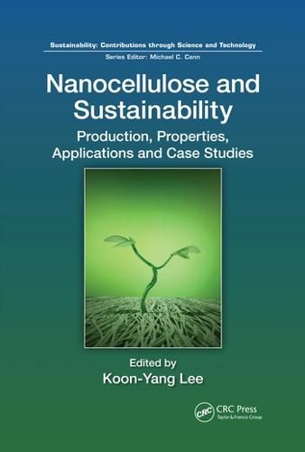 Cover image for Nanocellulose and Sustainability: Production, Properties, Applications, and Case Studies