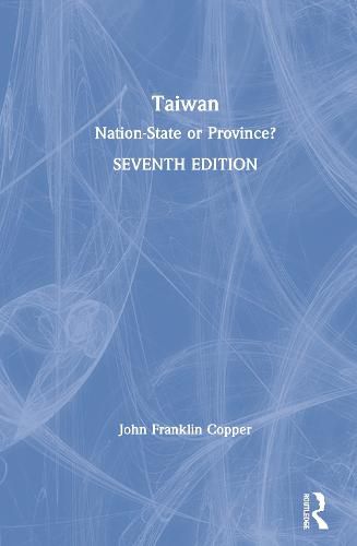 Taiwan: Nation-State or Province?