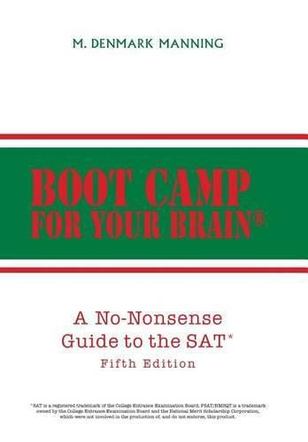 Cover image for Boot Camp for Your Brain: A No-Nonsense Guide to the SAT Fifth Edition