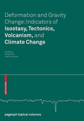 Cover image for Deformation and Gravity Change: Indicators of Isostasy, Tectonics, Volcanism, and Climate Change