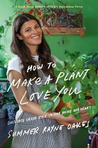 Cover image for How To Make A Plant Love You: Cultivating Your Personal Green Space