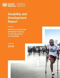 Cover image for Disability and development report: realizing the sustainable development goals by, for and with persons with disabilities