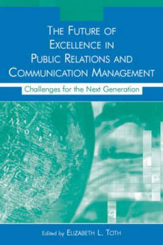 Cover image for The Future of Excellence in Public Relations and Communication Management: Challenges for the Next Generation