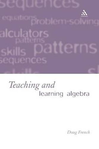 Cover image for Teaching and Learning Algebra