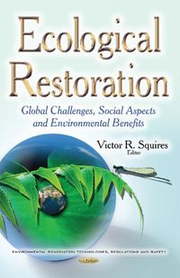 Cover image for Ecological Restoration: Global Challenges, Social Aspects & Environmental Benefits