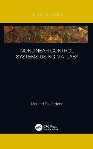 Cover image for Nonlinear Control Systems using MATLAB (R)