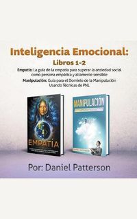 Cover image for Inteligencia Emocional Libros: Un libro de Supervivencia de Autoayuda.